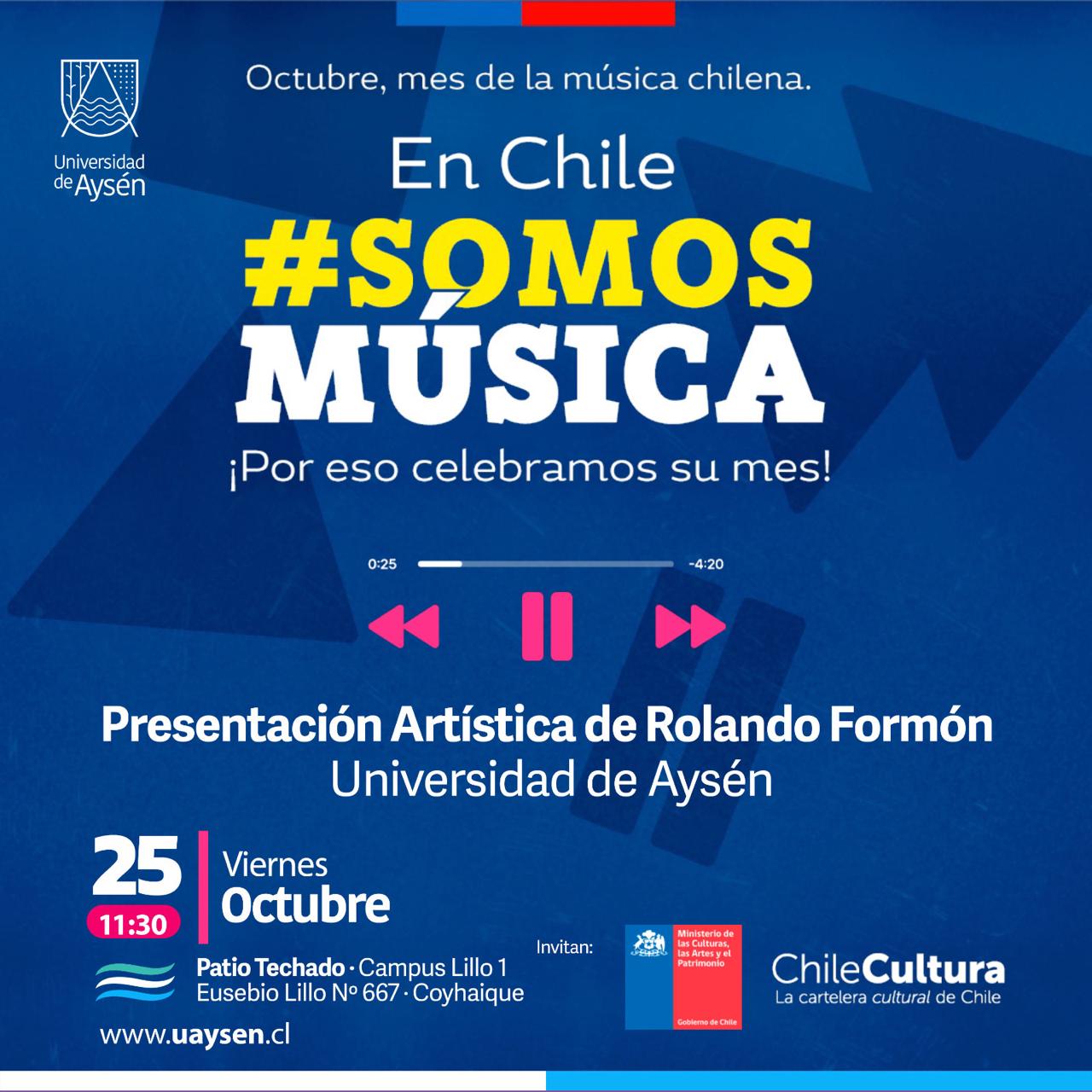 En Chile #SOMOS MUSICA ¡Por eso celebramos su mes! Presentación Artística de Rolando Formón Universidad de Aysén