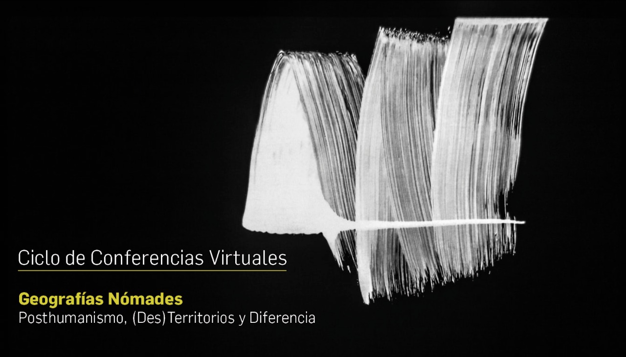 Invitan al ciclo de conferencias virtuales “Geografías nómades”