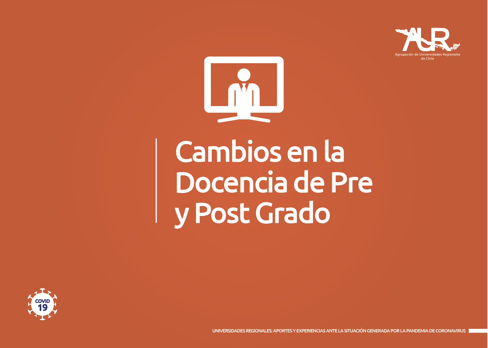 Universidades Regionales: Informe sobre cambios en la docencia de pre y post grado